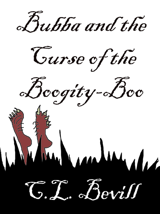 Title details for Bubba and the Curse of the Boogity-Boo by C.L. Bevill - Available